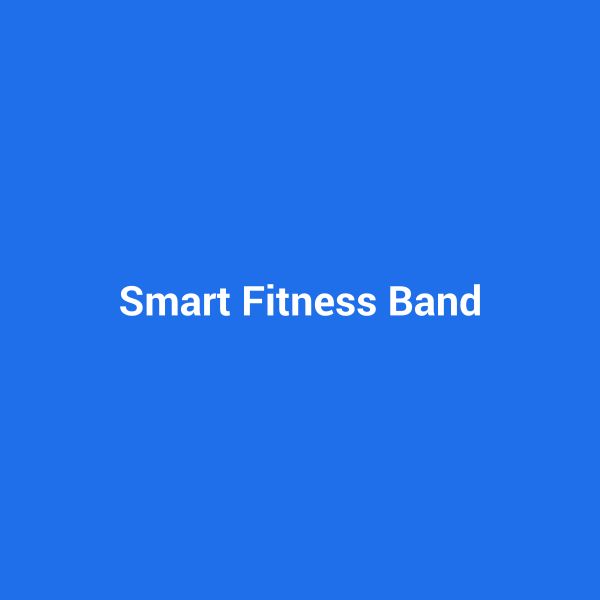 Smart Fitness Band